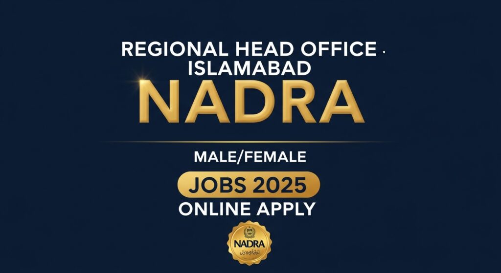 NADRA Regional Head Office Islamabad Jobs